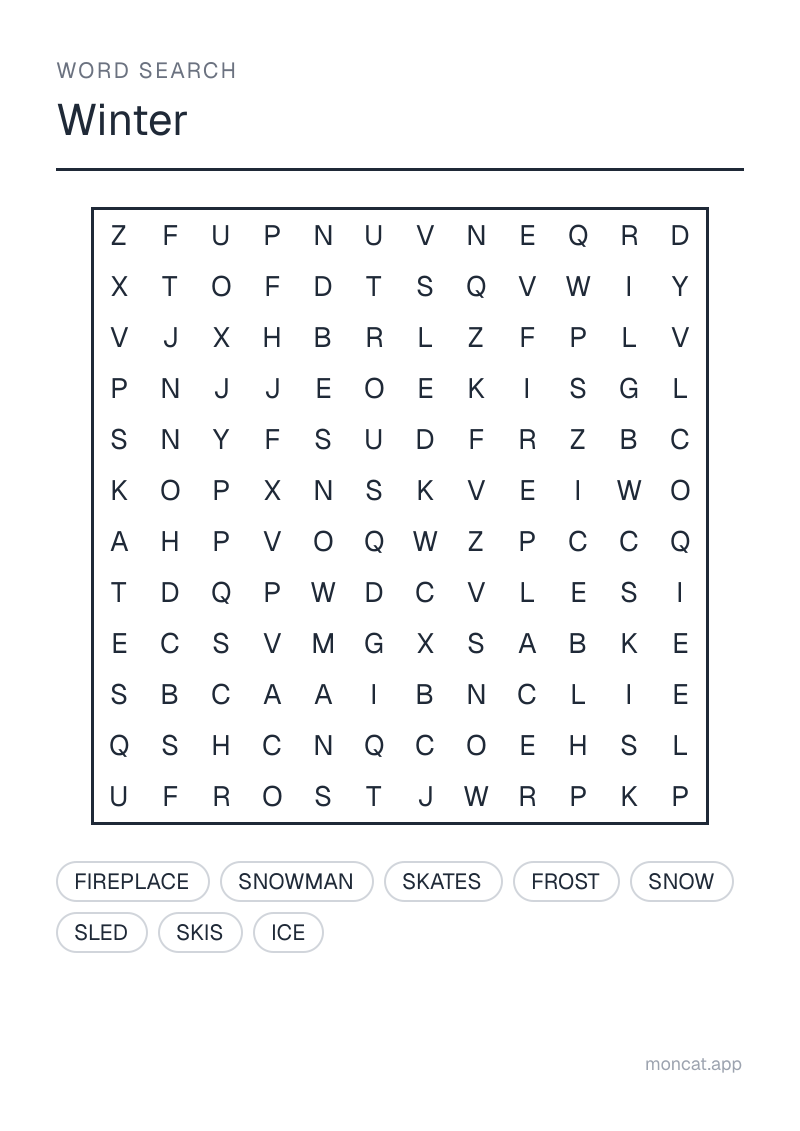 Sample printable Word Search on “Winter” with the words: snow, snowman, sled, skates, skis, ice, frost, fireplace