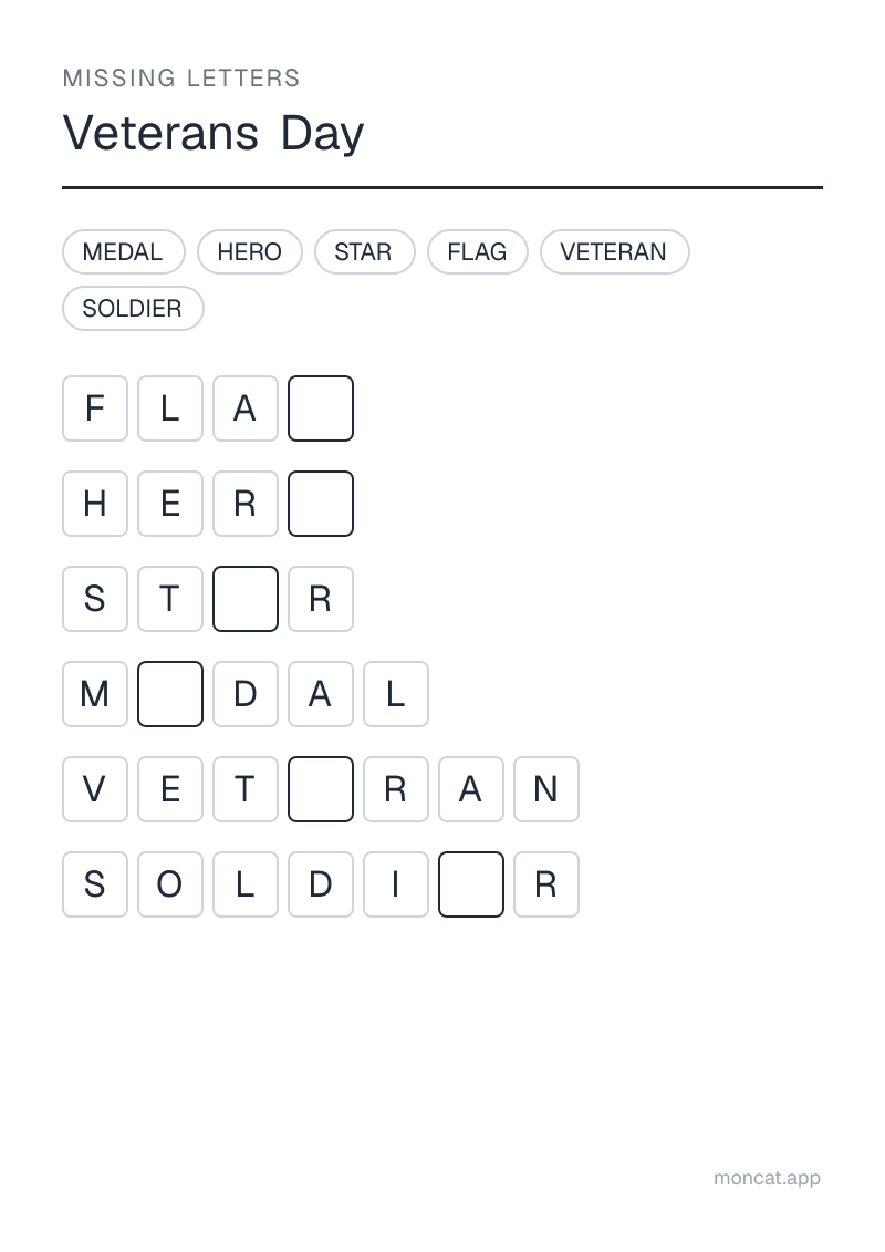 Sample printable Missing Letters on “Veterans Day” with the words: veteran, soldier, flag, medal, star, hero
