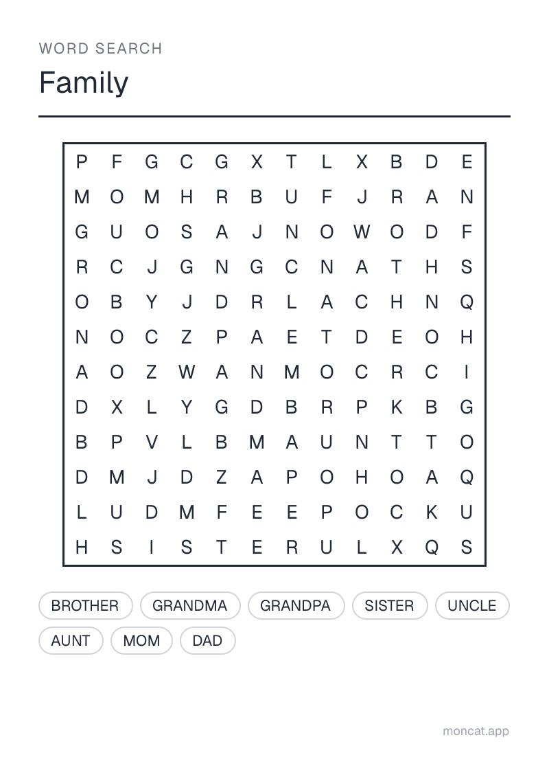 Sample printable Word Search on “Family” with the words: mom, dad, brother, sister, grandma, grandpa, uncle, aunt